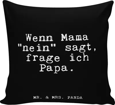 Produktbild von Mr. & Mrs. Panda kuschelkissen 40x40 Wenn Mama "nein" sagt,... - Schwarz - Geschenk, kissen für sofa, Muttertag, Polster, Männer, Papa, Vatertag, Lustige Sprüche, Kuschel