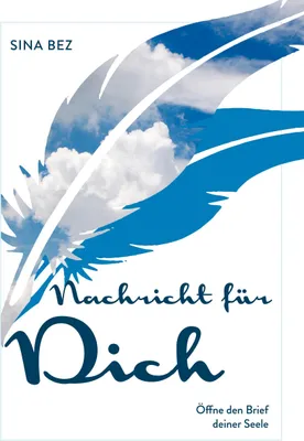 Produktbild von Nachricht für Dich: Gedichte, Impulstexte & Übungen für Selbstwert & Glaubenssätze
