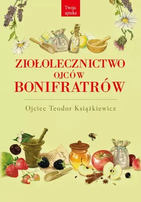 Zdjęcie produktu dla Ziołolecznictwo Ojców Bonifratrów