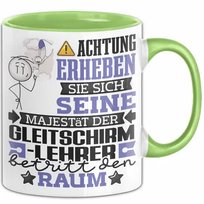 Produktbild von Gleitschirmlehrer Geschenk Tasse Lustiger Spruch Erheben Sie Sich Der Gleitschirmlehrer Betritt den Raum (Grün)