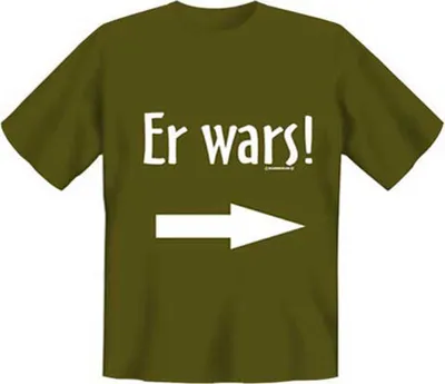 Produktbild von T-Shirt mit 'Er wars' Motiv, 100% Baumwolle