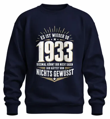 Imagen del producto de "Es Ist Wieder So 1933" - Camiseta o sudadera con estampado, sarcástica, color azul marino, talla XL