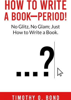 Produktbild von How to Write a Book--Period!