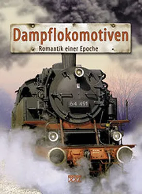 Produktbild von Dampflokomotiven: Romantik einer Epoche