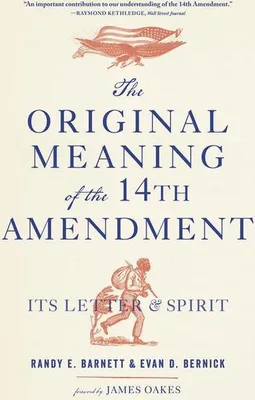 Obrázek produktu pro The Original Meaning of the Fourteenth Amendment