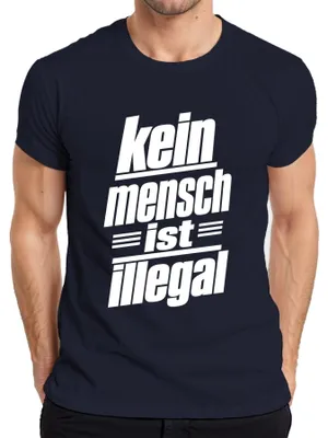 Produktbild von Kein Mensch ist illegal Menschenrechte Statement Sarkasmus Asyl Herren T-Shirt, Navy, M