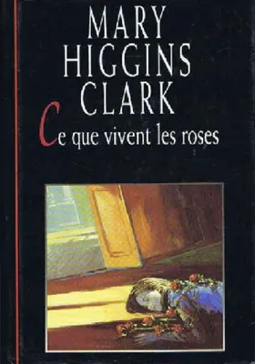 Image de Ce que vivent les roses