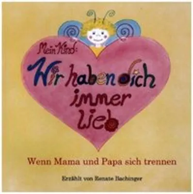 Produktbild von Mein Kind: Wir haben dich immer lieb!