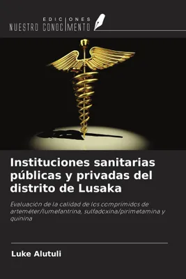 Produktbild von Instituciones sanitarias públicas y privadas del distrito de Lusaka