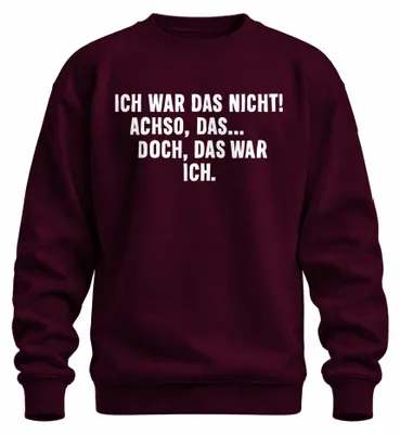 Produktbild von Ich war das nicht Achso doch das war ich lustig sarkastisch Sweatshirt Pullover, Burgundy, L