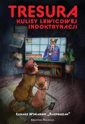 Produktbild von Tresura Kulisy lewicowej indoktrynacji