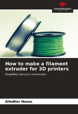 Produktbild von How to make a filament extruder for 3D printers