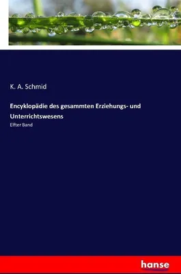 Produktbild von Encyklopädie des gesammten Erziehungs- und Unterrichtswesens