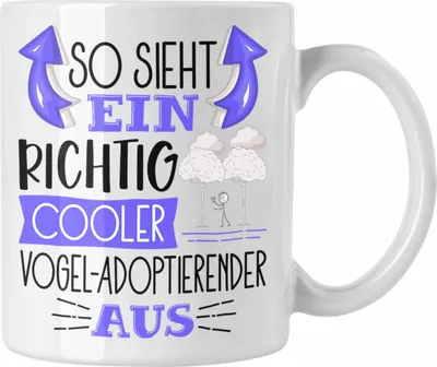 Produktbild von Trendation - Vogel-Adoptierender Tasse So Sieht Ein Richtig Cooler Vogel-Adoptierender Aus Geschenk Lustiger Spruch Geschenkidee (Weiß)