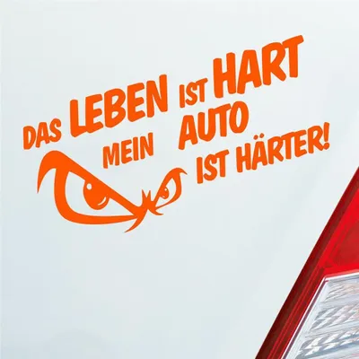 Produktbild von Auto Aufkleber Das Leben ist Hart mein Auto ist härter! 19x9,5 cm Orange Sticker Heckscheibenaufkleber