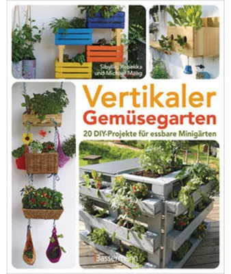 Obrázek produktu pro Vertikaler Gemüsegarten - 20 DIY-Projekte für essbare Minigärten