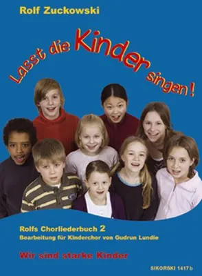 Immagine prodotto di Zuckowski, R: Lasst die Kinder singen! Rolfs Chorliederbuch