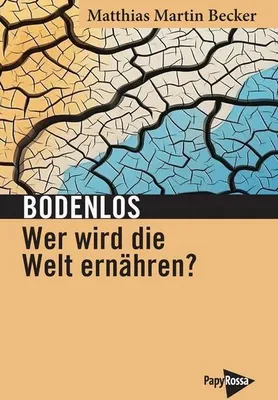 Obrázok produktu pre Bodenlos - Wer wird die Welt ernähren?