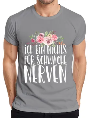 Produktbild von Ich bin nichts für schwache Nerven Witziger Spruch Statement Fun Herren T-Shirt, Grau, XXL