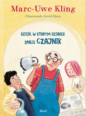 Produktbild von ISBN Der Tag, an dem der Opa den Wasserkocher auf den Herd gestellt hat, Polnisch, Hardcover, 70 Seiten