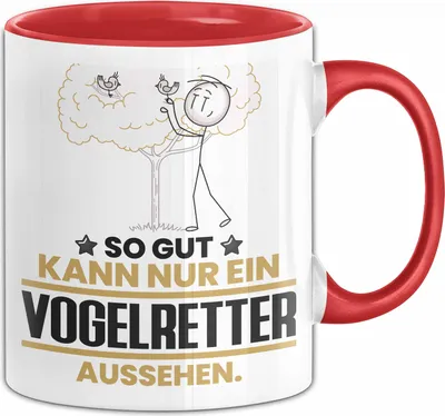 Produktbild von Vogelretter Geschenk Tasse So Gut Kann Nur Ein Vogelretter Aussehen Geschenkidee Kaffee-Becher (Rot)