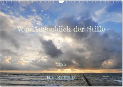 Produktbild von Vom Augenblick der Stille 2025 (Wandkalender 2025 DIN A3 quer), CALVENDO Monatskalender