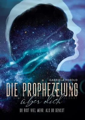 Zdjęcie produktu dla Die Prophezeiung über dich - Ratgeber über unbewusste selbsterfüllende Prophezeiungen