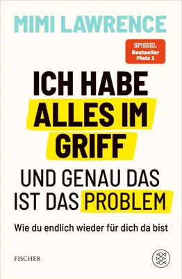 Produktbild von Ich habe alles im Griff - und genau das ist das Problem