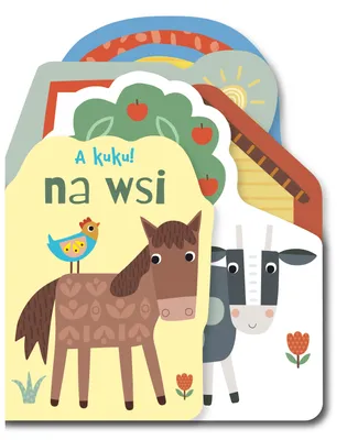 Zdjęcie produktu dla Na wsi. A kuku! Książeczka kartonowa dla dzieci