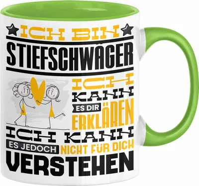Produktbild von Stiefschwäger Geschenk Kaffee-Tasse Geschenkidee für Stiefschwäger Ich Bin Stiefschwäger Ich Kann Es Dir Erklären Jedoch Nicht Für Dich Verstehen Spruch Lustig (Grün)