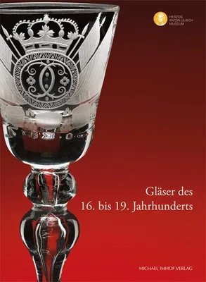 Produktbild von Die Glassammlung des Herzog Anton Ulrich-Museums
