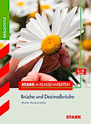 Produktbild von Stark in Klassenarbeiten - Mathematik Brüche und Dezimalbrüche 5.-8. Klasse Realschule