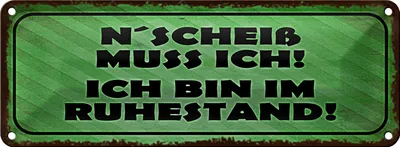 Produktbild von Blechschild Spruch 27x10cm N`Scheiß muss ich im Ruhestand Dekoration
