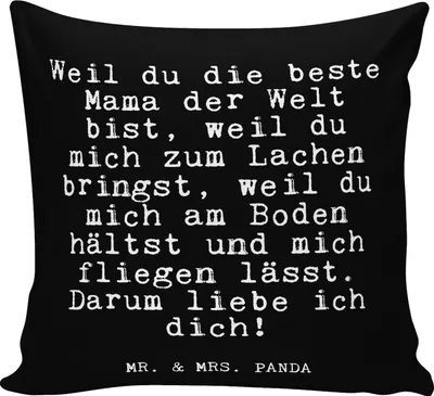 Produktbild von Mr. & Mrs. Panda Polsterkissen Weil du die beste... - Schwarz - Geschenk, Mutter, Kissen 40x40, für sofa, Familie, beste Mama, Liebe, Lustige Sprüche, Spruch, Dekokissen