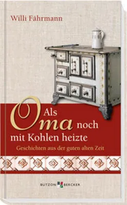 Image de Als Oma noch mit Kohlen heizte