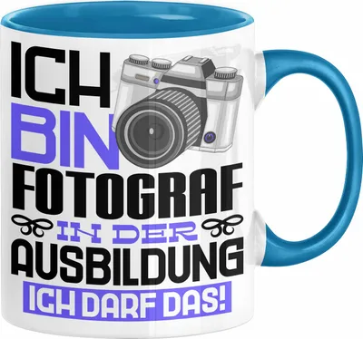 Produktbild von Fotograf Ausbildung Tasse Geschenk Ich Bin Fotograf In Der Ausbildung Ich Darf Das Geschenkidee Spruch (Blau)