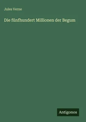 Produktbild von Die fünfhundert Millionen der Begum