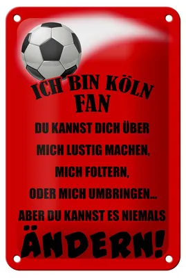 Produktbild von Blechschild Spruch 12x18cm ich bin Köln Fan Fußball