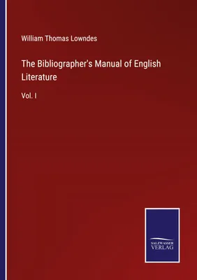 Produktbild von The Bibliographer's Manual of English Literature