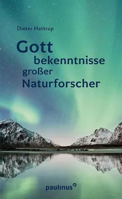 Image de Gottbekenntnisse grosser Naturforscher
