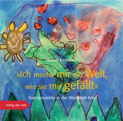 Produktbild von Ich mache mir die Welt, wie sie mir gefällt