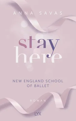 Produktbild von Stay Here - New England School of Ballet