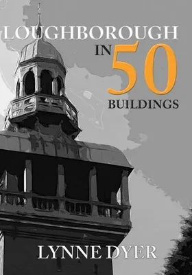Produktbild von Loughborough in 50 Buildings