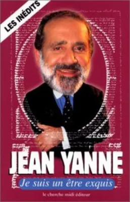Produktbild von Yanne Jean, - Je suis un etre exquis