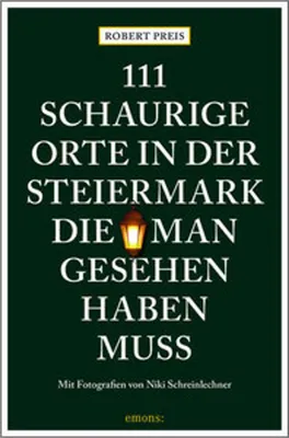 Immagine prodotto di 111 schaurige Orte in der Steiermark, die man gesehen haben muss