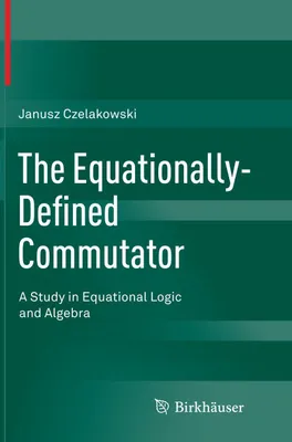 Produktbild von The Equationally-Defined Commutator