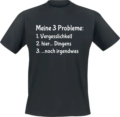 Produktbild von Sprüche T-Shirt Herren Meine 3 Probleme schwarz XXL