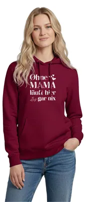 Produktbild von Spreadshirt Ohne Mama Läuft Hier Gar Nichts Damen Hoodie, XXL, Bordeaux
