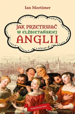 Produktbild von Jak przetrwać w elżbietańskiej Anglii