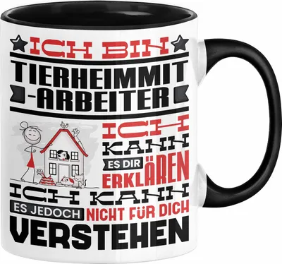 Produktbild von Tierheimmitarbeiter Geschenk Kaffee-Tasse Geschenkidee für Tierheimmitarbeiter Ich Bin Tierheimmitarbeiter Ich Kann Es Dir Erklären Jedoch Nicht Für Dich Verstehen Spruch Lustig (Schwarz)